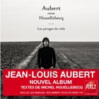 Jean-Louis Aubert - Aubert Chante Houellebecq - Les Parages Du Vide