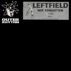 Leftfield - Not Forgotten (Vinyl)