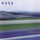 Moss - Stone Soup
