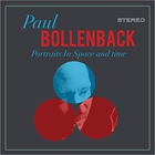 Paul Bollenback - Portraits In Space And Time