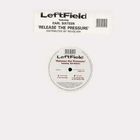 Leftfield - Release The Pressure (Feat. Earl Sixteen) (VLS)
