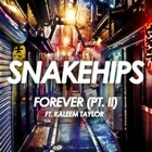 Snakehips - Forever (Pt. II) (EP)