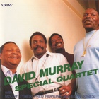 David Murray - Special Quartet