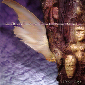 Halcyon Days (With Steve Roach & Stephen Kent)