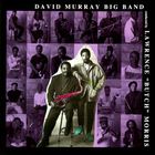David Murray Big Band Conducted By Lawrence 'butch' Morris