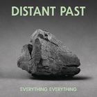 Everything Everything - Distant Past (CDS)