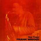 Frank Wright - Your Prayer (Vinyl)