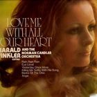 Harald Winkler - Love Me With All Your Heart (With The Norman Candler Orchestra) (Ivnyl)