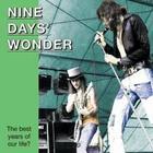Nine Days Wonder - The Best Years Of Our Life