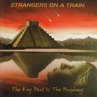Strangers On A Train - The Key Part 1: The Prophecy