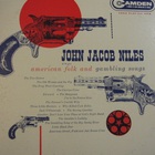John Jacob Niles - American Folk & Gambling Songs (Vinyl)