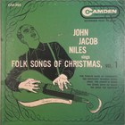John Jacob Niles - Folk Songs Of Christmas Vol. 1 (VLS)