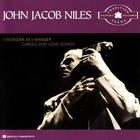 John Jacob Niles - The Tradition Years: I Wonder As I Wander (Vinyl)