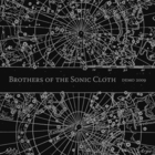 Brothers Of The Sonic Cloth - Demo 2009 (Demo)