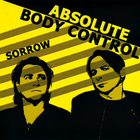 Absolute Body Control - Sorrow