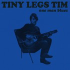 Tiny Legs Tim - One Man Blues