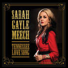 Sarah Gayle Meech - Tennessee Love Song