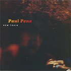 Paul Pena - New Train