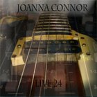 Joanna Connor - Live 24