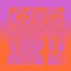 Cheatahs - Sunne (EP)