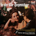 Fritz Schulz Reichel - In Der Bar Gegenuber (Vinyl)