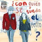 Jesse & Joy - Con Quien Se Queda El Perro (Deluxe Edition)