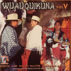 Wuauquikuna - Vol. V