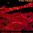 Finitribe - Make It Internal (Detestimony Revisited) (VLS)
