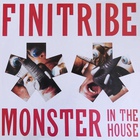 Finitribe - Monster In The House (VLS)
