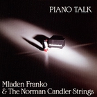 Piano Talk (With Mladen Franko)