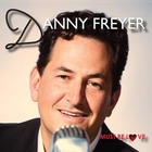 Danny Freyer - Must Be Love