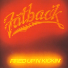 The Fatback Band - Fired Up 'N' Kickin' (Vinyl)