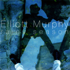 Elliott Murphy - Rainy Season