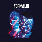 Formalin - Supercluster (Deluxe Edition)