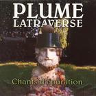 Plume Latraverse - Chants D'epuration