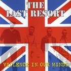 The Last Resort - Violence In Our Minds