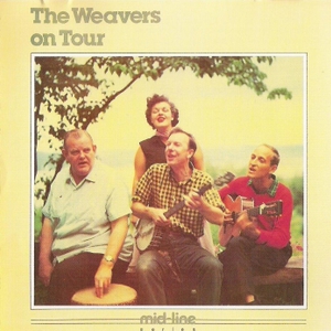 The Weavers On Tour (Reissued 1985)