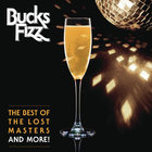Bucks Fizz - The Best Of The Lost Masters...And More!