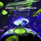 Jah Wobble & Bill Laswell - A Dub Transmission