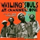 The Wailing Souls - Wailing Souls At Channel One