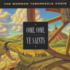 Mormon Tabernacle Choir - Come, Come, Ye Saints