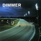 dimmer - I Believe You Are A Star