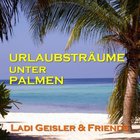 Ladi Geisler - Urlaubsträume Unter Palmen