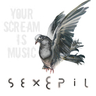 Sexepil - Your Scream Is Music