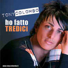 Tony Colombo - Ho Fatto 13
