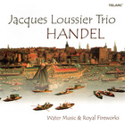 Jacques Loussier Trio - Handel. Water Music & Royal Fireworks