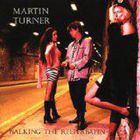 Martin Turner - Walking The Reeperbahn