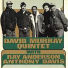 David Murray - David Murray Quintet With Ray Anderson Anthony Davis