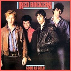 Red Rockers - Good As Gold