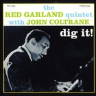 Red Garland - Dig It! (With John Coltrane) (Remastered 2001)